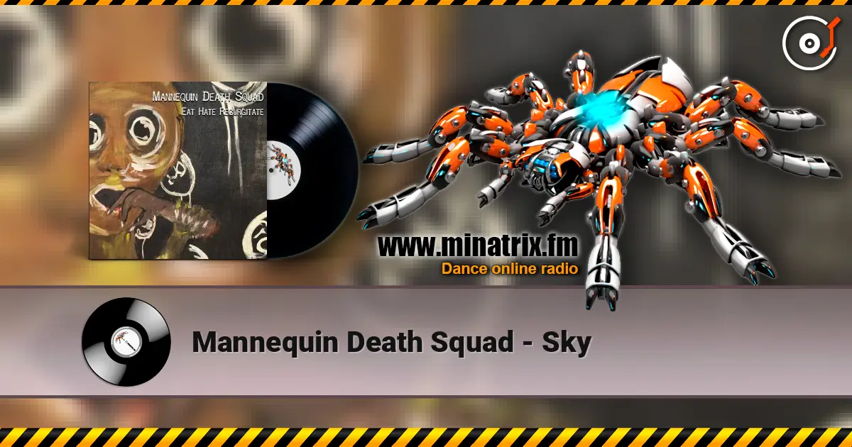 Mannequin Death Squad - Sky жоғары сапада онлайн тыңдау | Minatrix.FM
