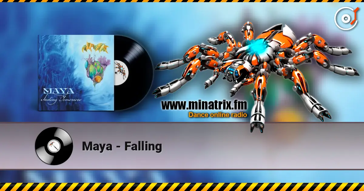 Maya - Falling жоғары сапада онлайн тыңдау | Minatrix.FM