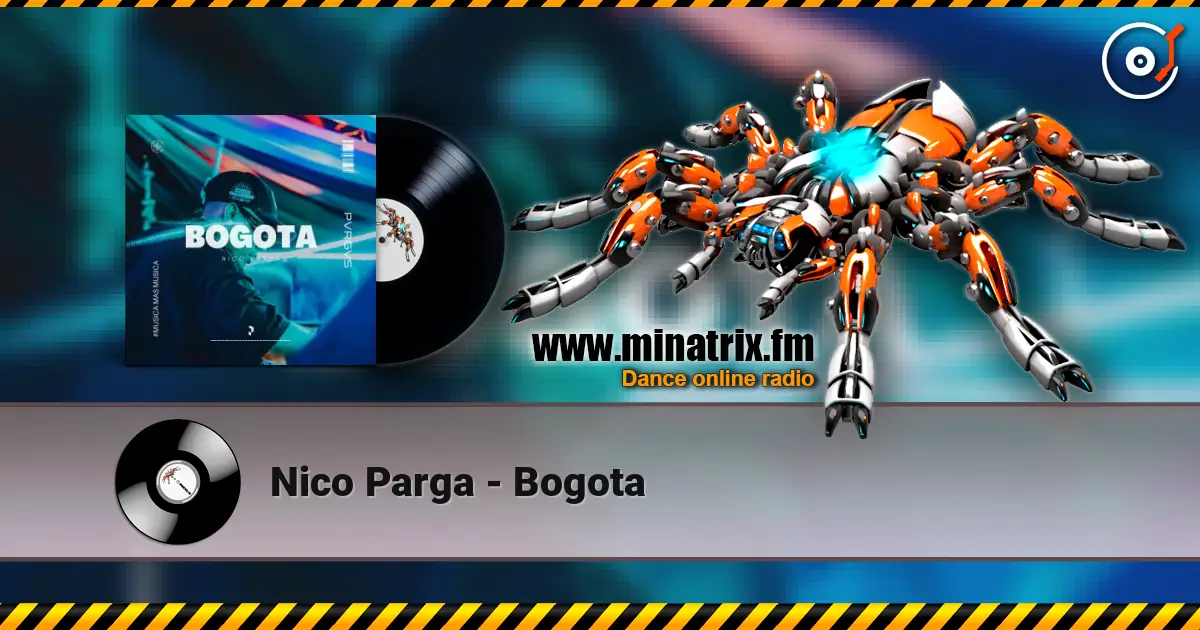 Nico Parga - Bogota жоғары сапада онлайн тыңдау | Minatrix.FM