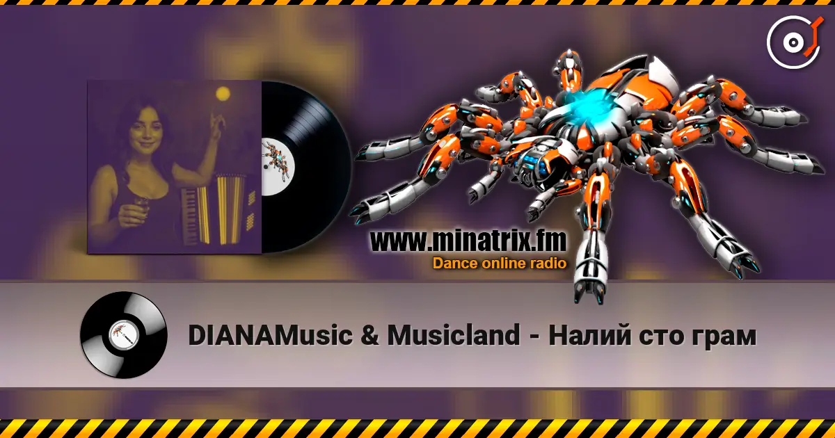 DIANAMusic & Musicland - Налий сто грам жоғары сапада онлайн тыңдау | Minatrix.FM