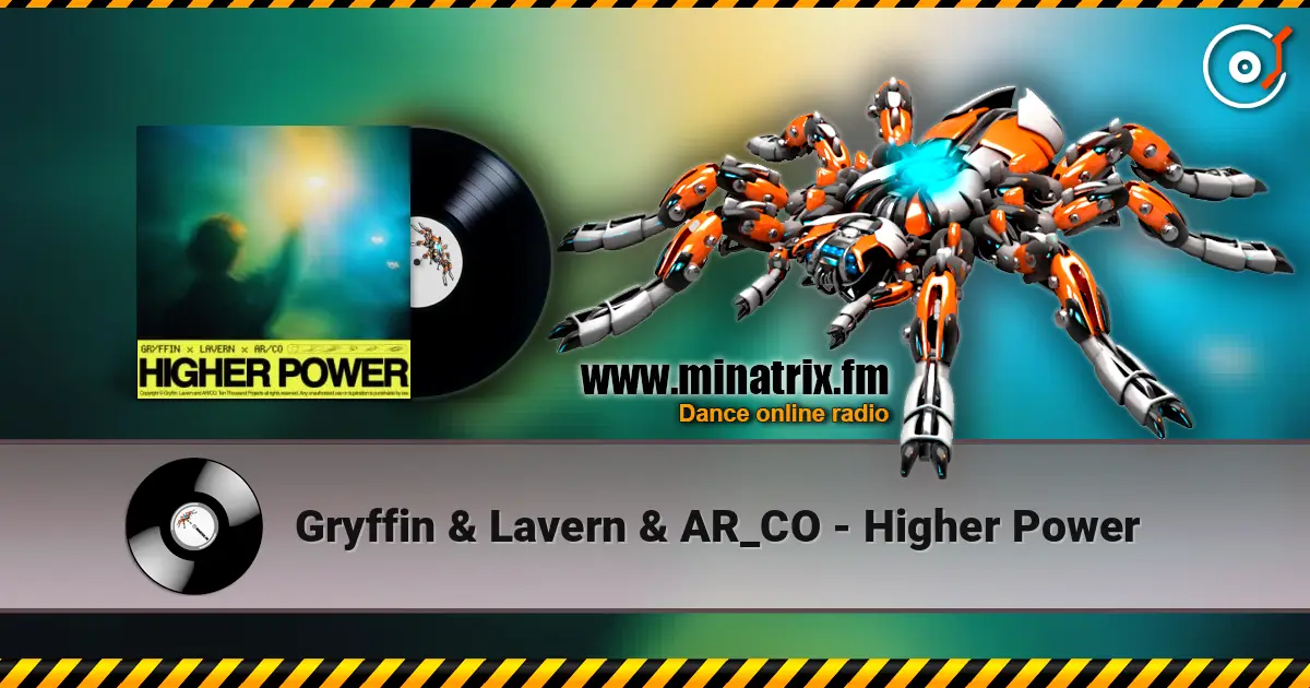 Gryffin & Lavern & AR_CO - Higher Power жоғары сапада онлайн тыңдау | Minatrix.FM