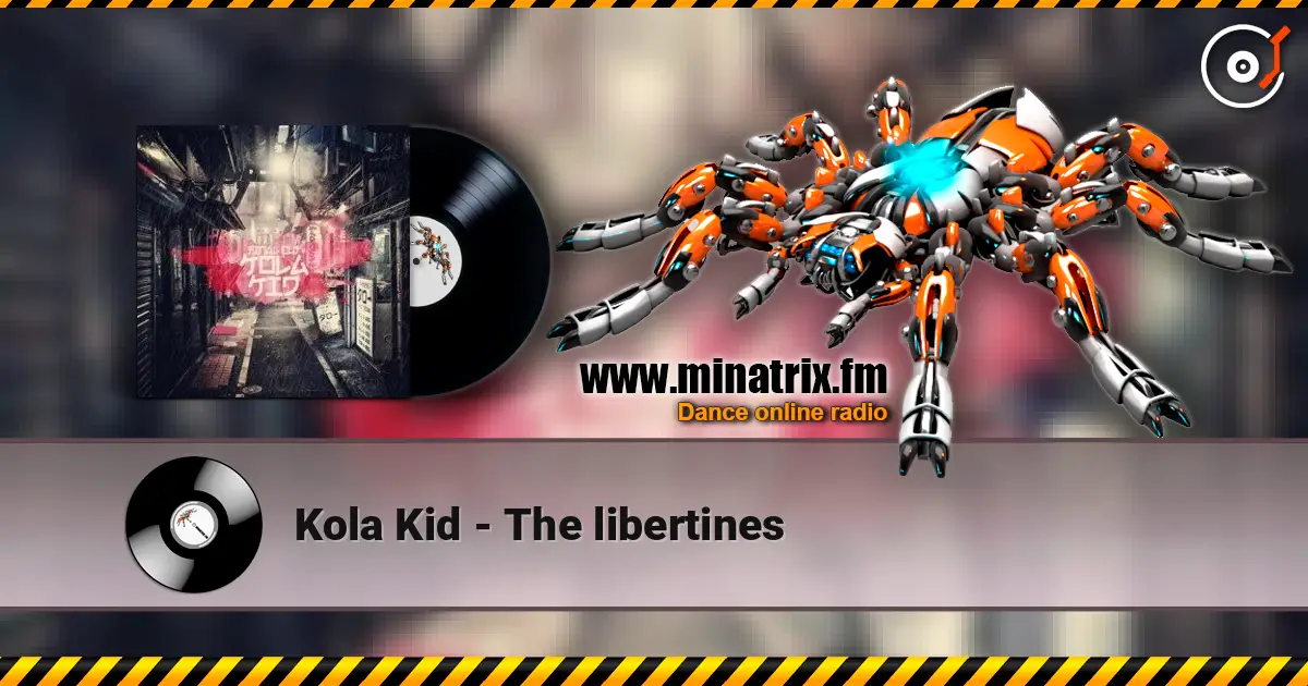 Kola Kid - The libertines жоғары сапада онлайн тыңдау | Minatrix.FM