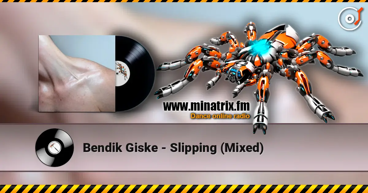 Bendik Giske - Slipping (Mixed) 高品质在线收听 | Minatrix.FM