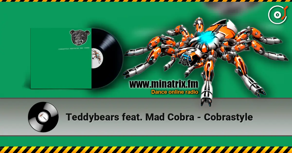 Teddybears feat. Mad Cobra - Cobrastyle жоғары сапада онлайн тыңдау | Minatrix.FM
