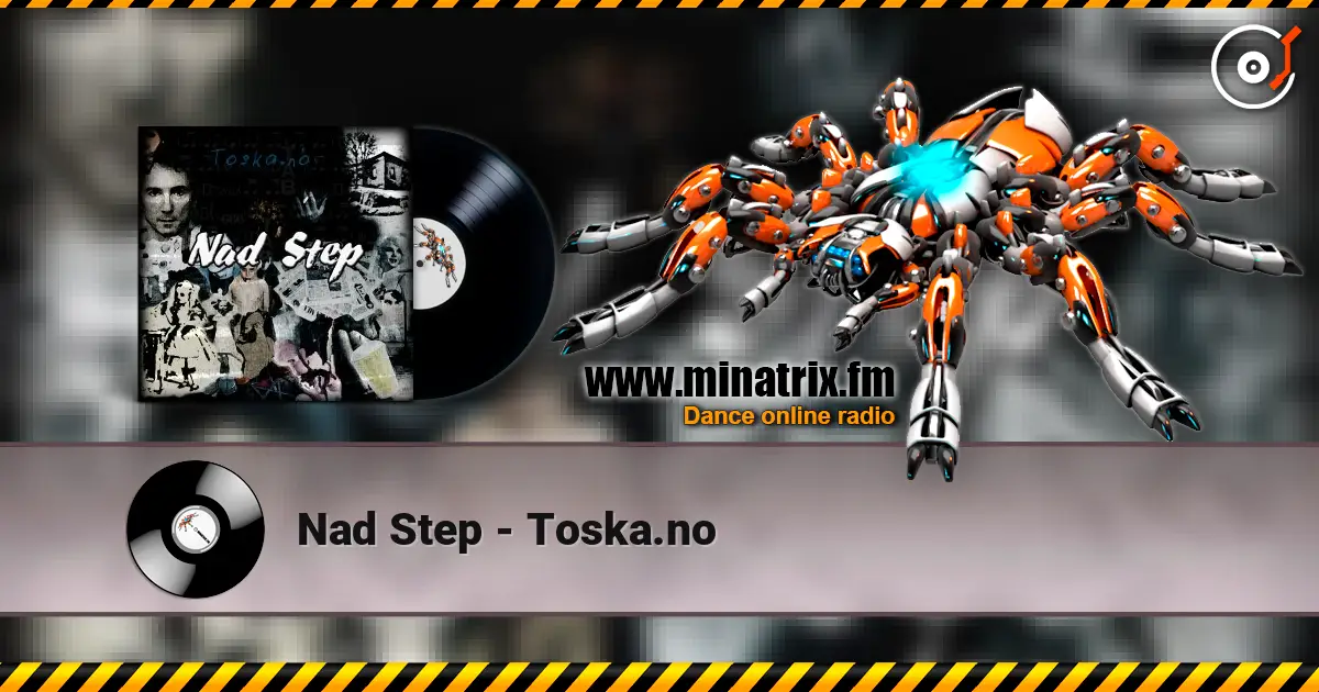 Nad Step - Toska.no жоғары сапада онлайн тыңдау | Minatrix.FM