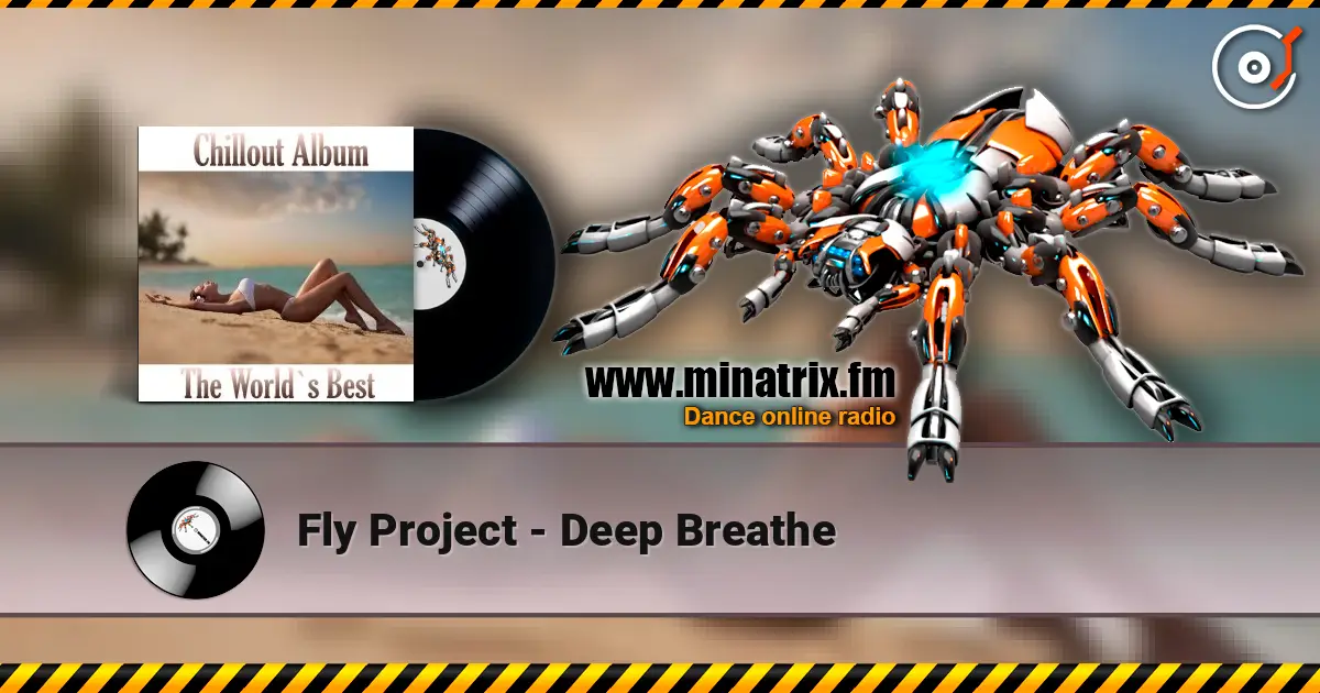 Fly Project - Deep Breathe жоғары сапада онлайн тыңдау | Minatrix.FM