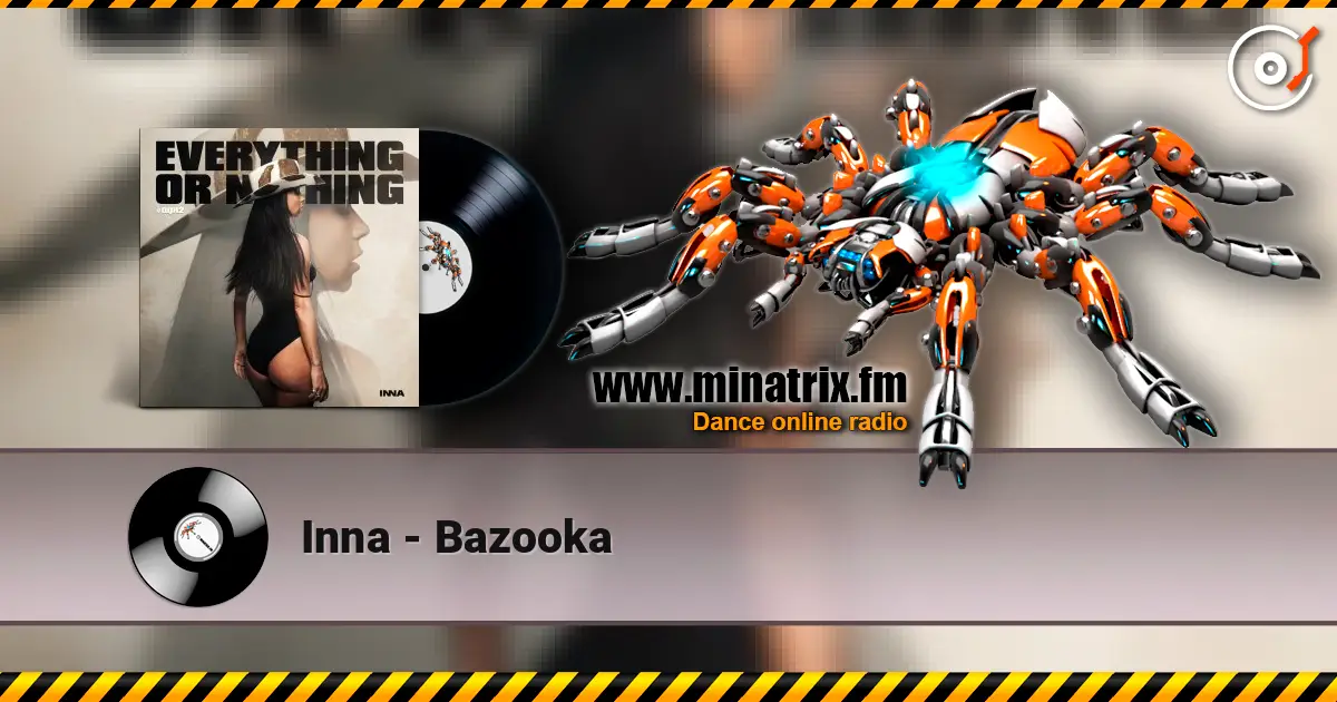 Inna - Bazooka жоғары сапада онлайн тыңдау | Minatrix.FM
