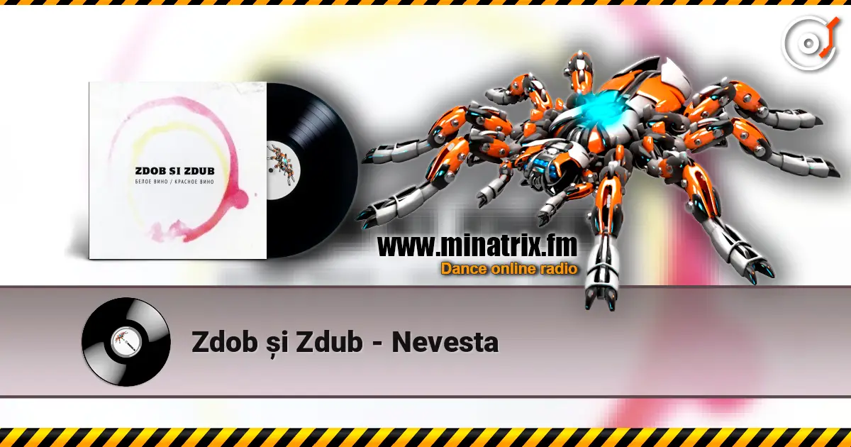 Zdob și Zdub - Nevesta жоғары сапада онлайн тыңдау | Minatrix.FM