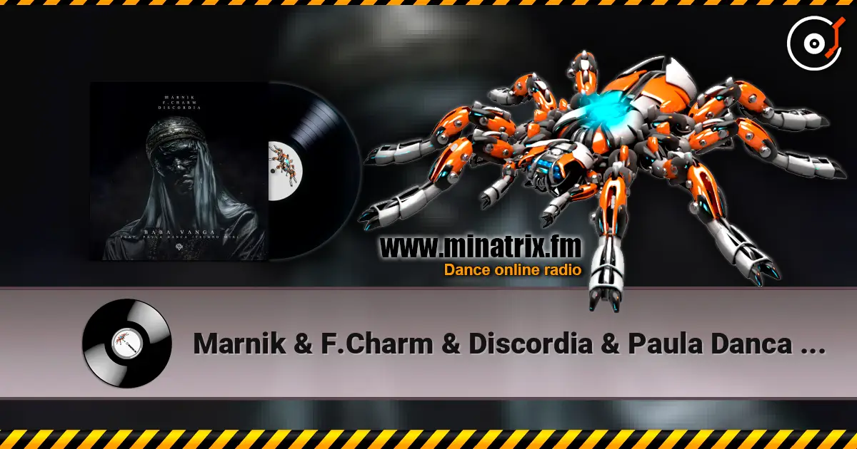 Marnik & F.Charm & Discordia & Paula Danca - Baba Vanga (Techno Extended Remix) жоғары сапада онлайн тыңдау | Minatrix.FM