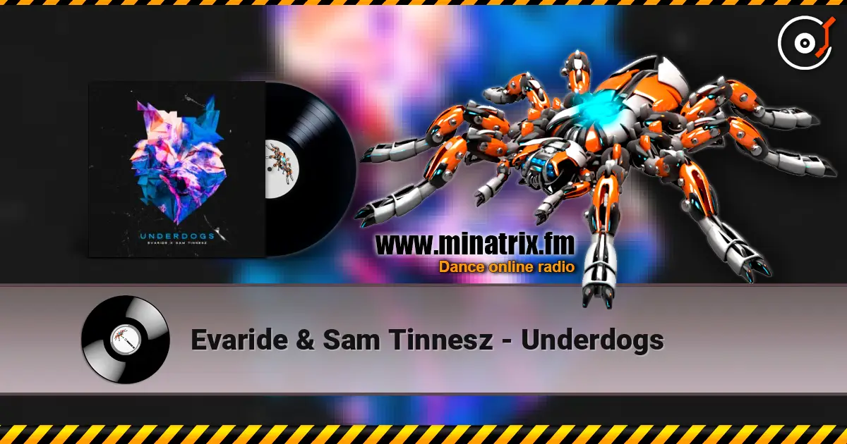 Evaride & Sam Tinnesz - Underdogs 高品质在线收听 | Minatrix.FM