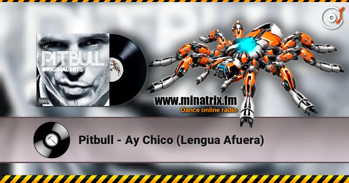 Pitbull - Ay Chico (Lengua Afuera) 高品质在线收听 | Minatrix.FM