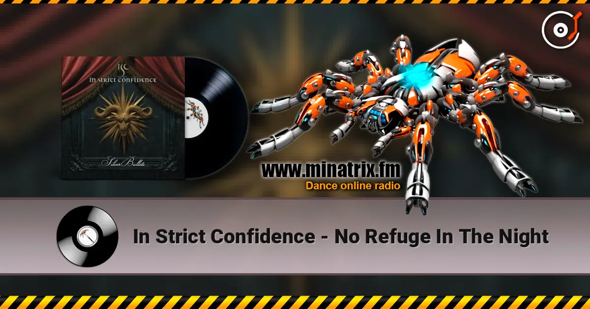 In Strict Confidence - No Refuge In The Night жоғары сапада онлайн тыңдау | Minatrix.FM