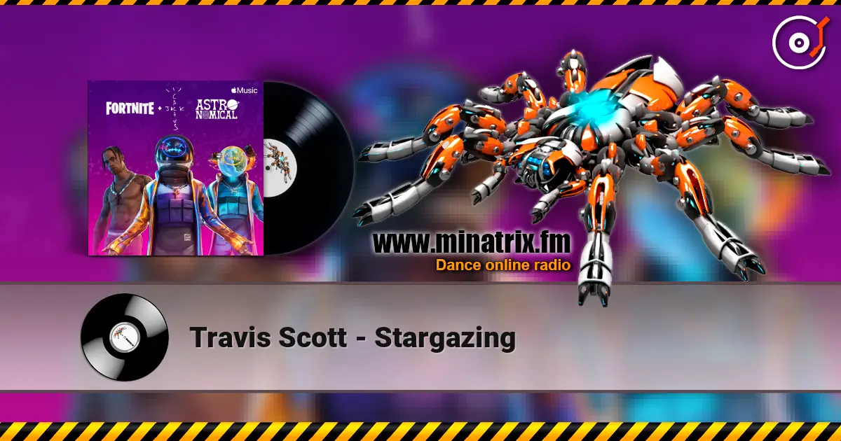 Travis Scott - Stargazing 高品质在线收听 | Minatrix.FM