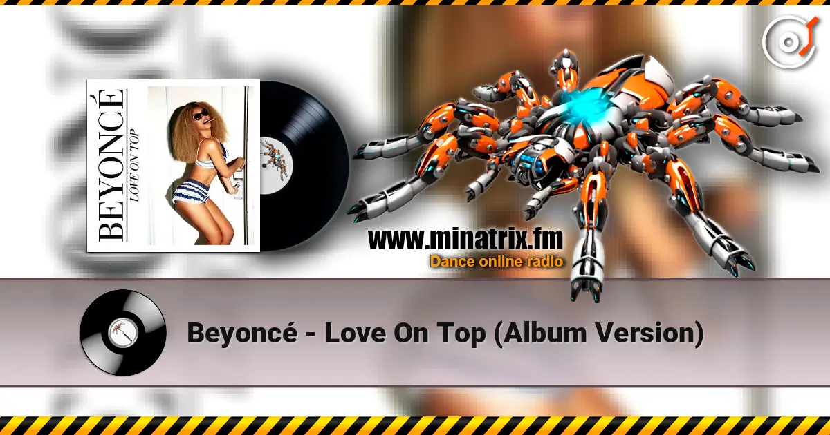 Beyoncé - Love On Top (Album Version) escuchar online en alta calidad | Minatrix.FM