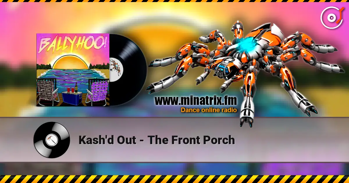 Kash'd Out - The Front Porch escuchar online en alta calidad | Minatrix.FM