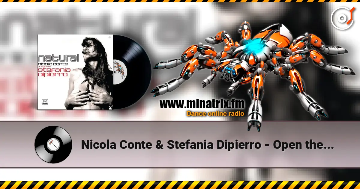 Nicola Conte & Stefania Dipierro - Open the Door жоғары сапада онлайн тыңдау | Minatrix.FM