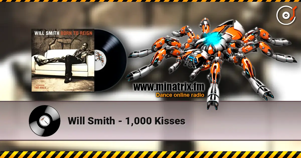 Will Smith - 1,000 Kisses жоғары сапада онлайн тыңдау | Minatrix.FM