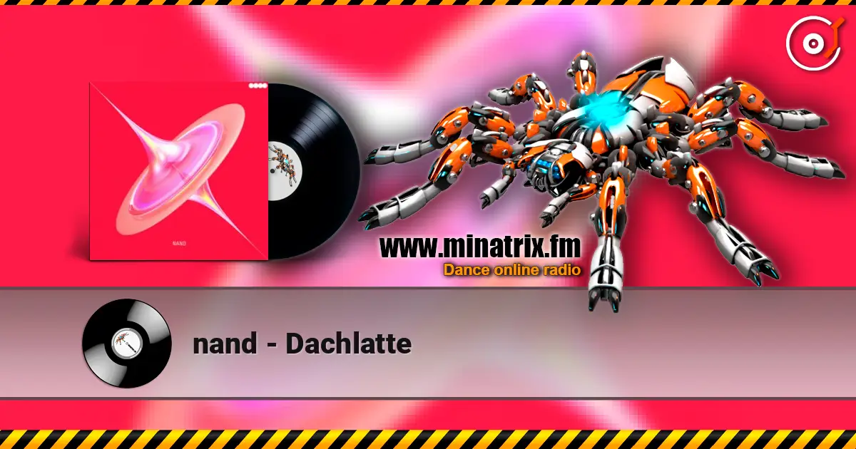 nand - Dachlatte жоғары сапада онлайн тыңдау | Minatrix.FM