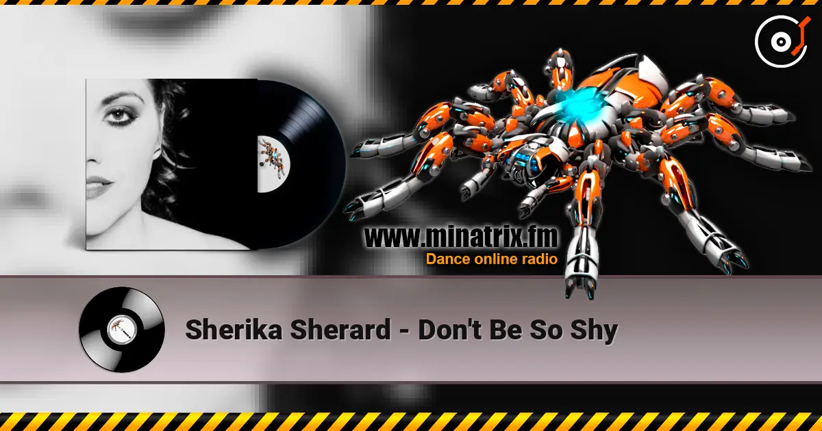 Sherika Sherard - Don't Be So Shy жоғары сапада онлайн тыңдау | Minatrix.FM