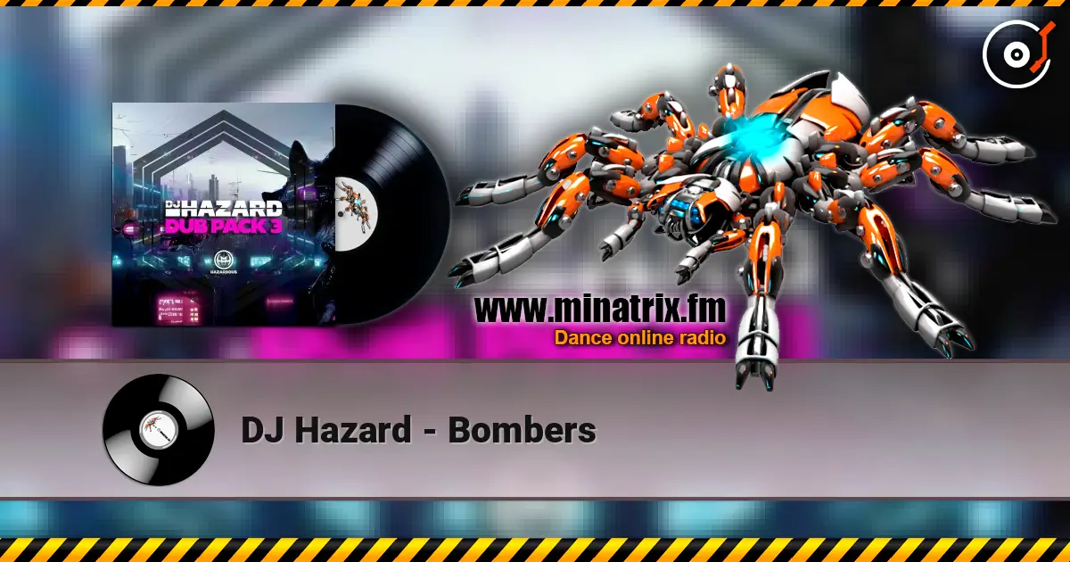 DJ Hazard - Bombers жоғары сапада онлайн тыңдау | Minatrix.FM
