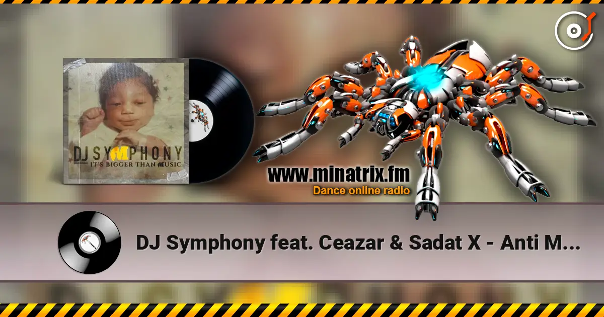DJ Symphony feat. Ceazar & Sadat X - Anti Mumble Rap 高品质在线收听 | Minatrix.FM