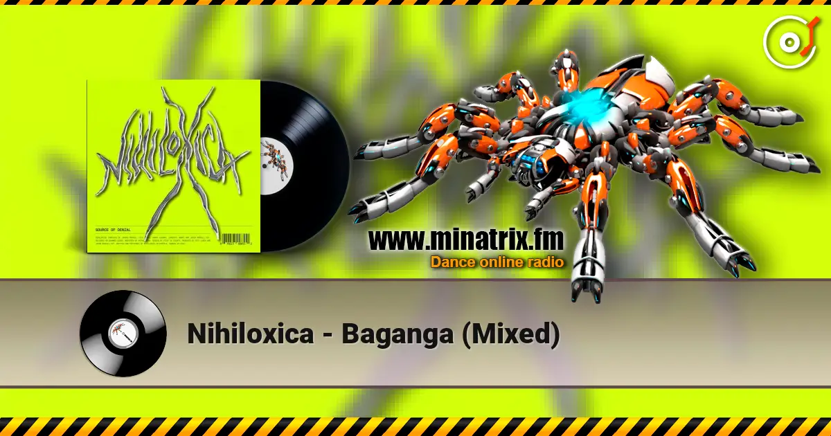 Nihiloxica - Baganga (Mixed) 高品质在线收听 | Minatrix.FM