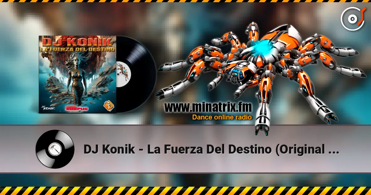 DJ Konik - La Fuerza Del Destino (Original Mix) 高品质在线收听 | Minatrix.FM