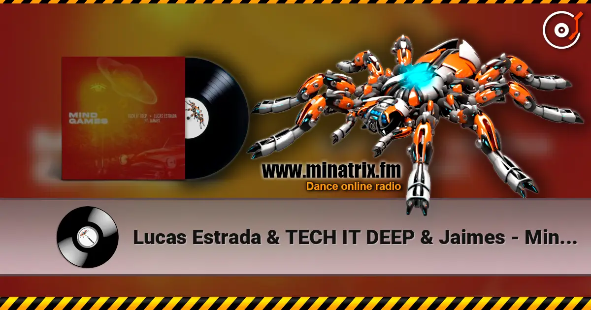 Lucas Estrada & TECH IT DEEP & Jaimes - Mind Games жоғары сапада онлайн тыңдау | Minatrix.FM