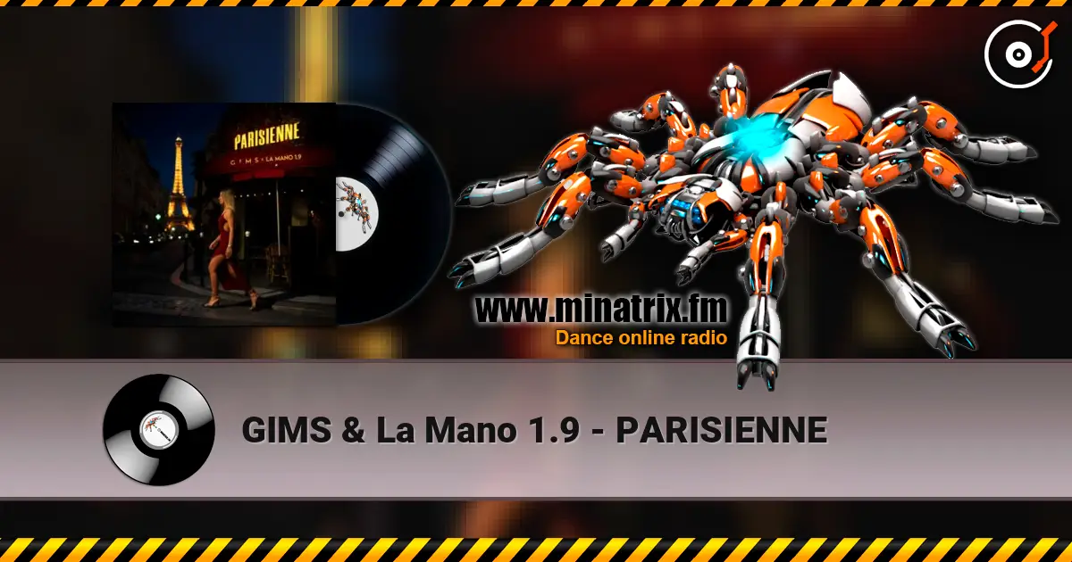 GIMS & La Mano 1.9 - PARISIENNE 高品质在线收听 | Minatrix.FM