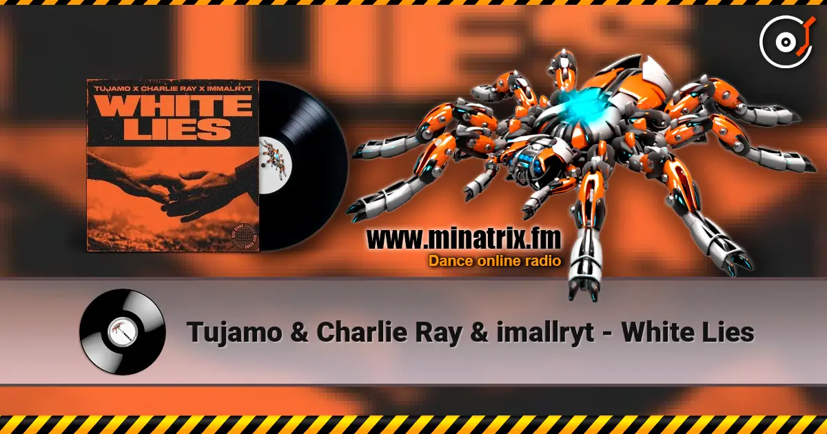 Tujamo & Charlie Ray & imallryt - White Lies жоғары сапада онлайн тыңдау | Minatrix.FM