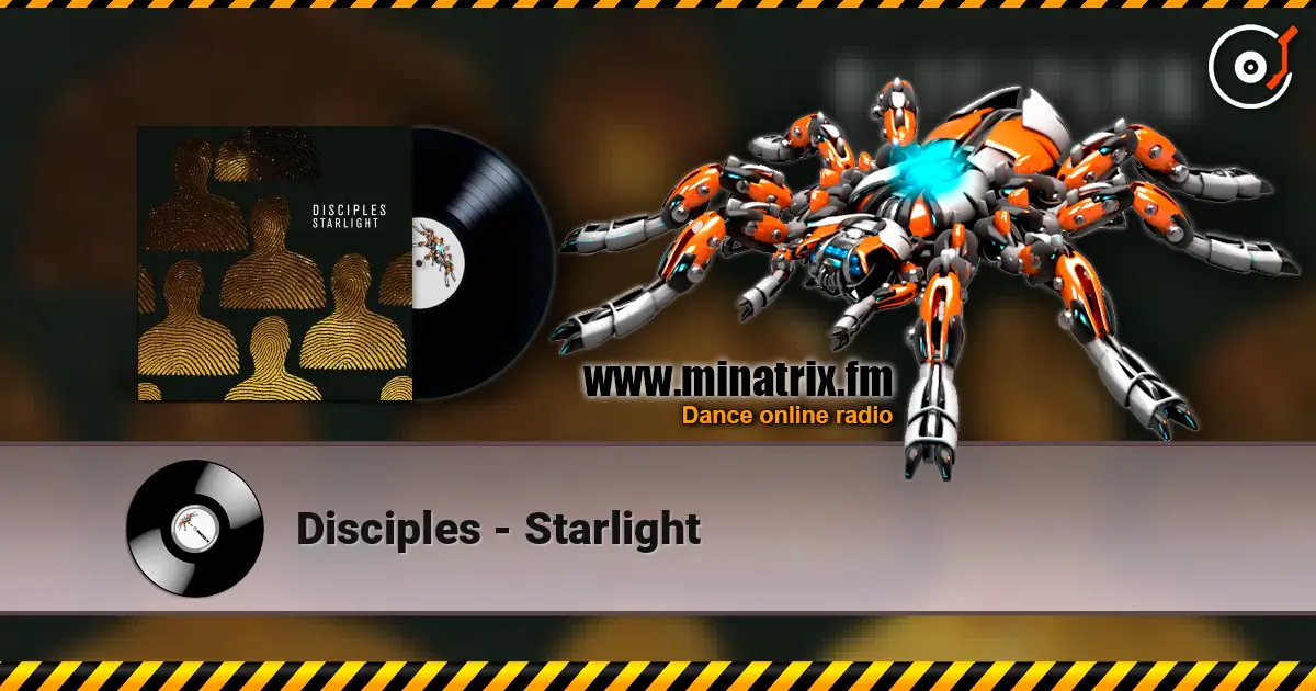 Disciples - Starlight жоғары сапада онлайн тыңдау | Minatrix.FM