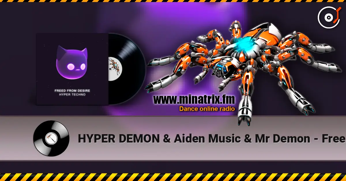 HYPER DEMON & Aiden Music & Mr Demon - Freed From Desire жоғары сапада онлайн тыңдау | Minatrix.FM