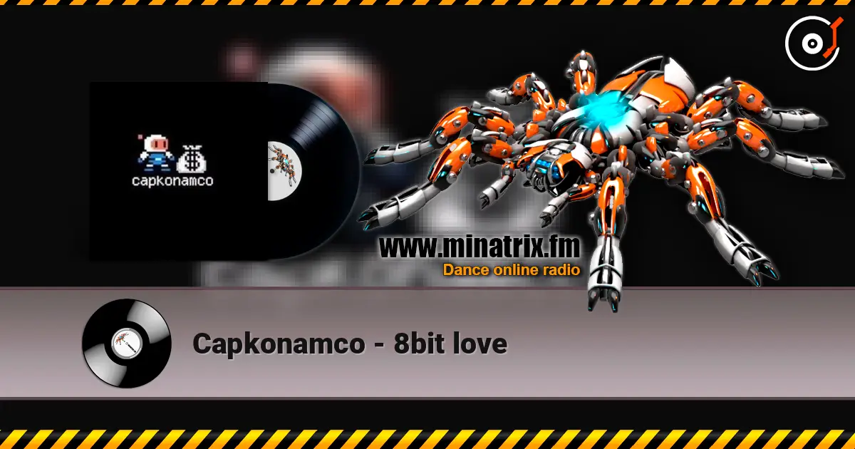 Capkonamco - 8bit love жоғары сапада онлайн тыңдау | Minatrix.FM