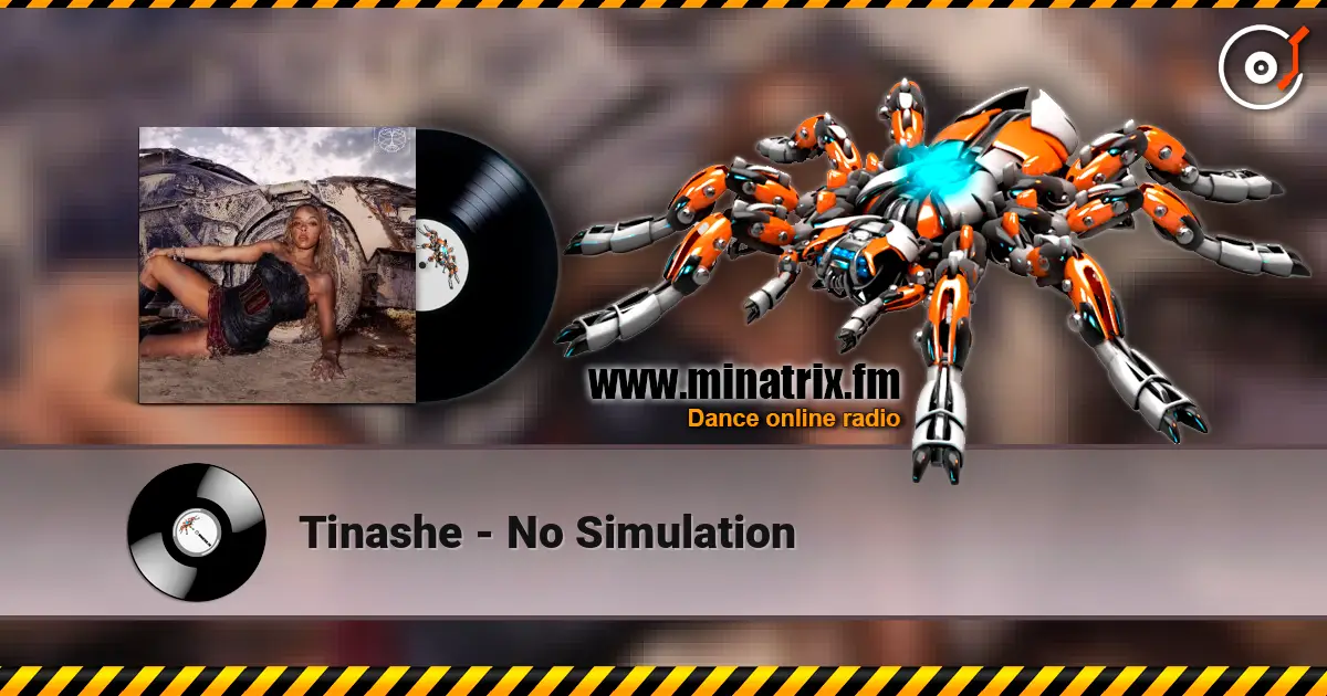 Tinashe - No Simulation 高品质在线收听 | Minatrix.FM