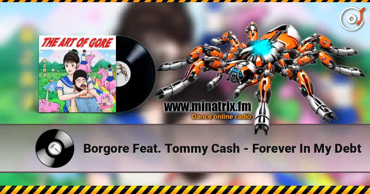 Borgore Feat. Tommy Cash - Forever In My Debt жоғары сапада онлайн тыңдау | Minatrix.FM