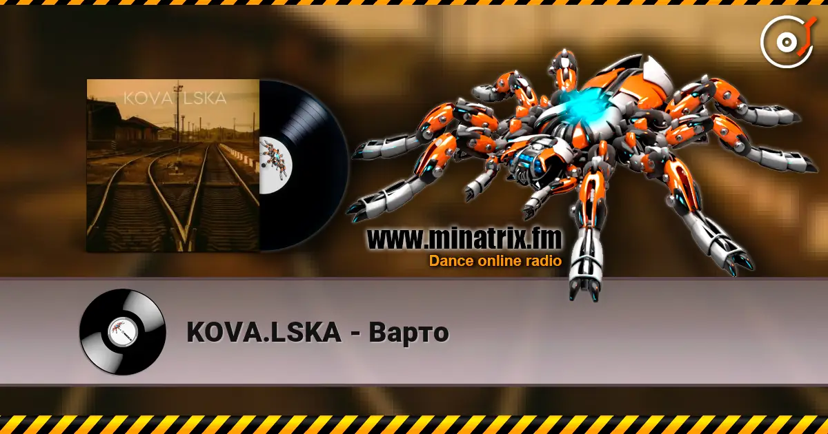 KOVA.LSKA - Варто жоғары сапада онлайн тыңдау | Minatrix.FM