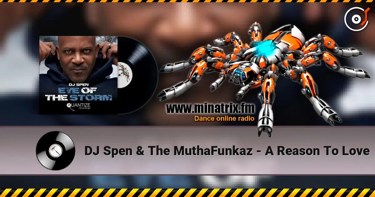 DJ Spen & The MuthaFunkaz - A Reason To Love жоғары сапада онлайн тыңдау | Minatrix.FM