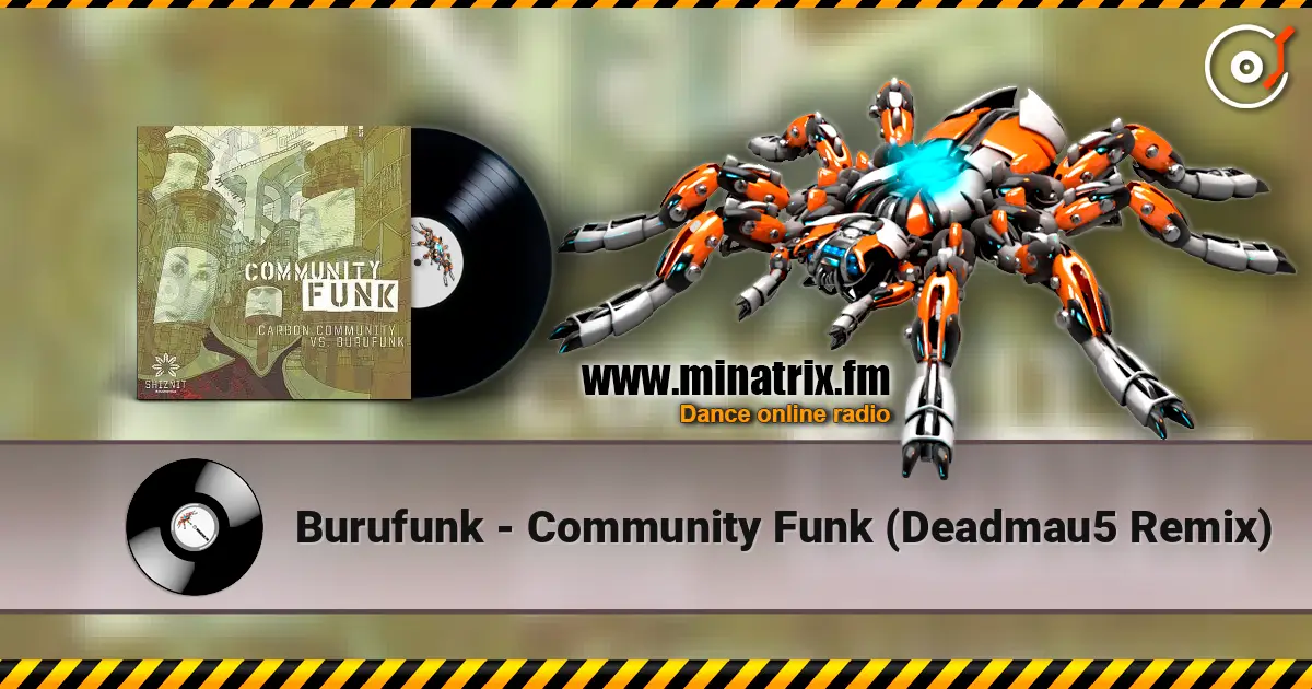 Burufunk - Community Funk (Deadmau5 Remix) жоғары сапада онлайн тыңдау | Minatrix.FM
