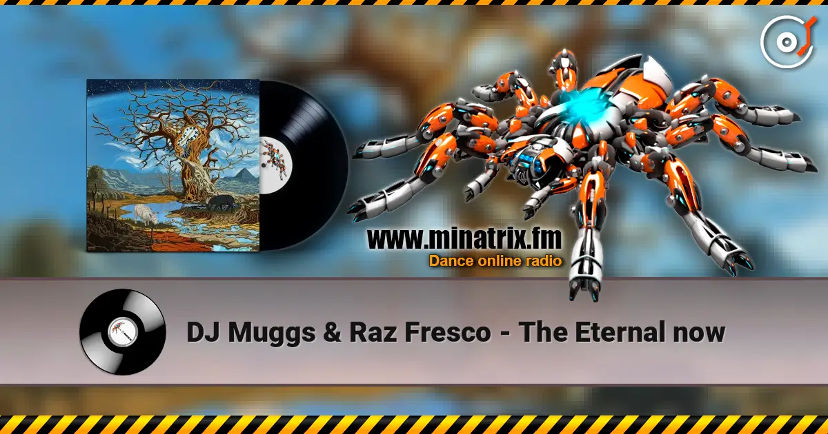 DJ Muggs & Raz Fresco - The Eternal now 高品质在线收听 | Minatrix.FM