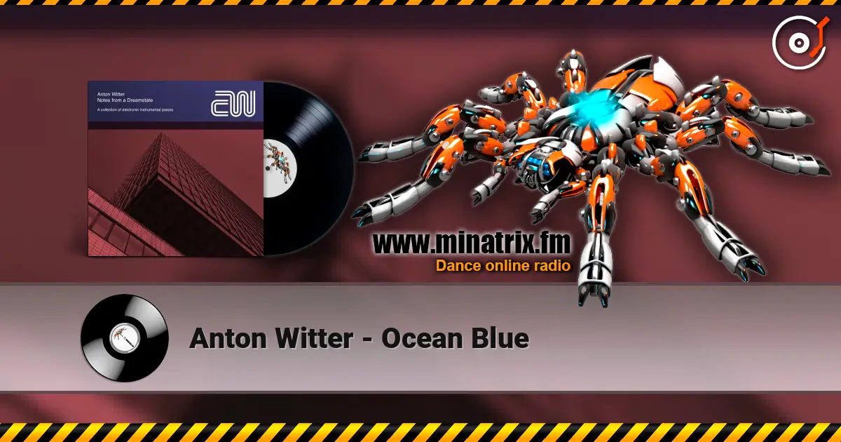 Anton Witter - Ocean Blue жоғары сапада онлайн тыңдау | Minatrix.FM
