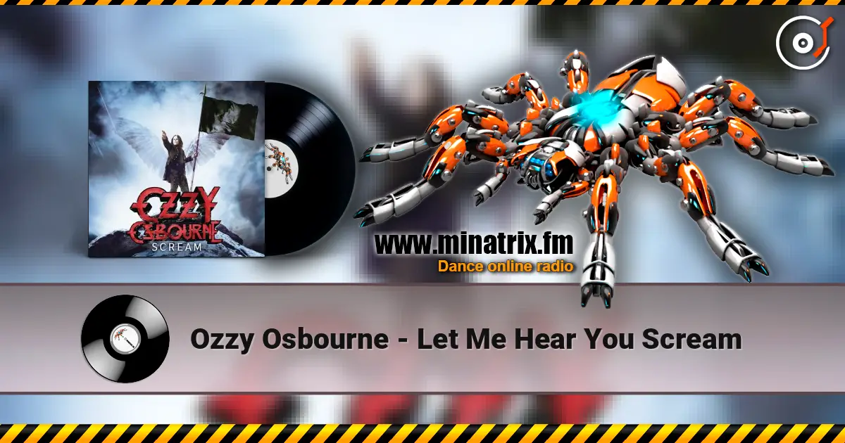 Ozzy Osbourne - Let Me Hear You Scream жоғары сапада онлайн тыңдау | Minatrix.FM