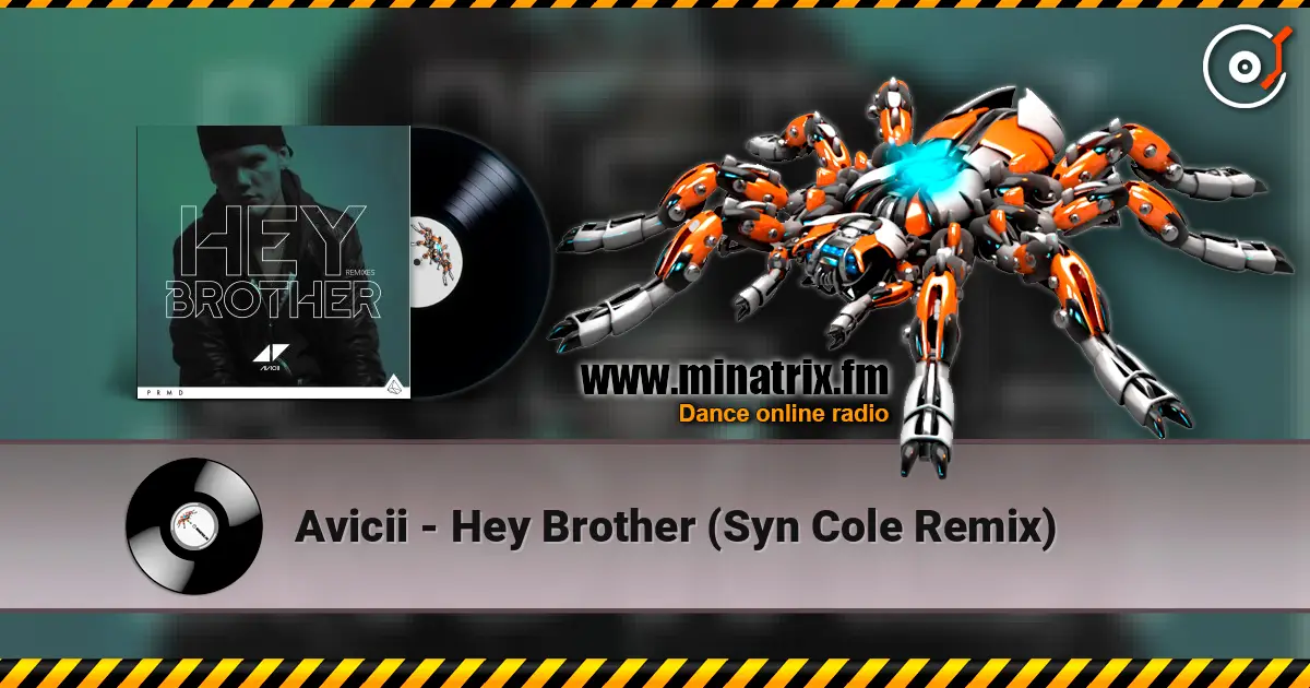 Avicii - Hey Brother (Syn Cole Remix) жоғары сапада онлайн тыңдау | Minatrix.FM