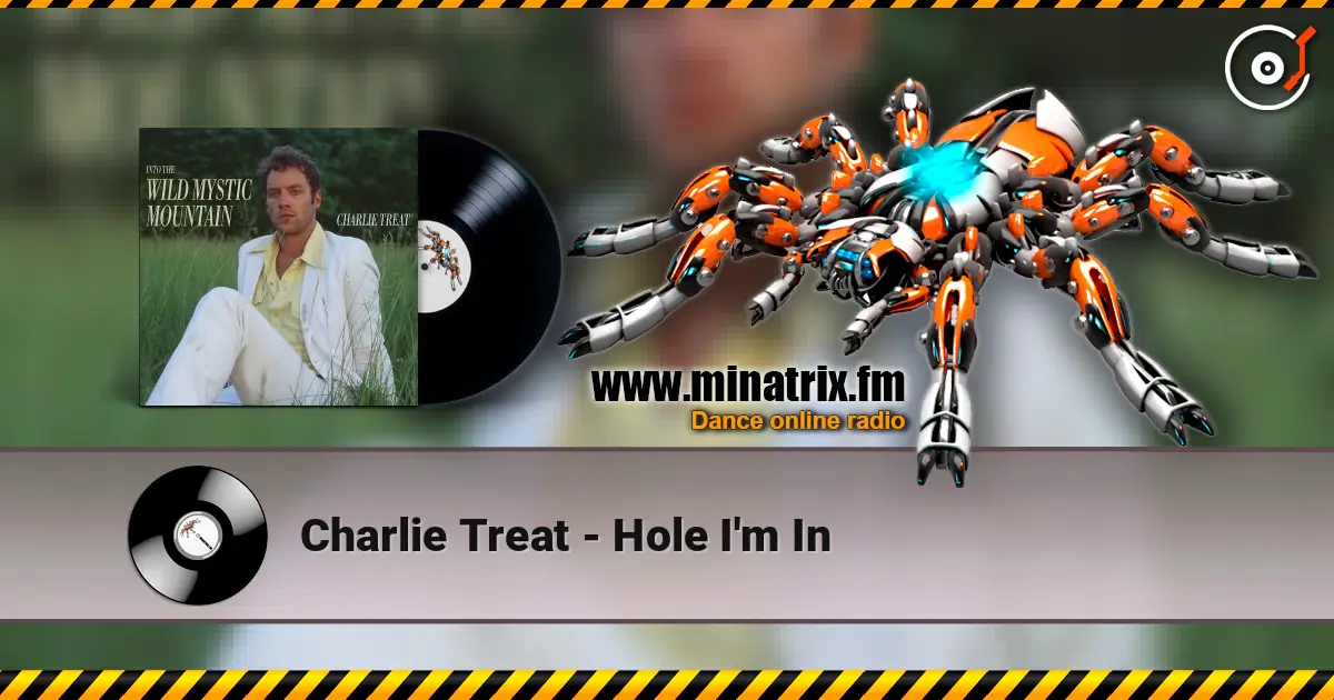 Charlie Treat - Hole I'm In 高品质在线收听 | Minatrix.FM