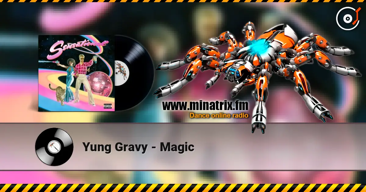 Yung Gravy - Magic жоғары сапада онлайн тыңдау | Minatrix.FM