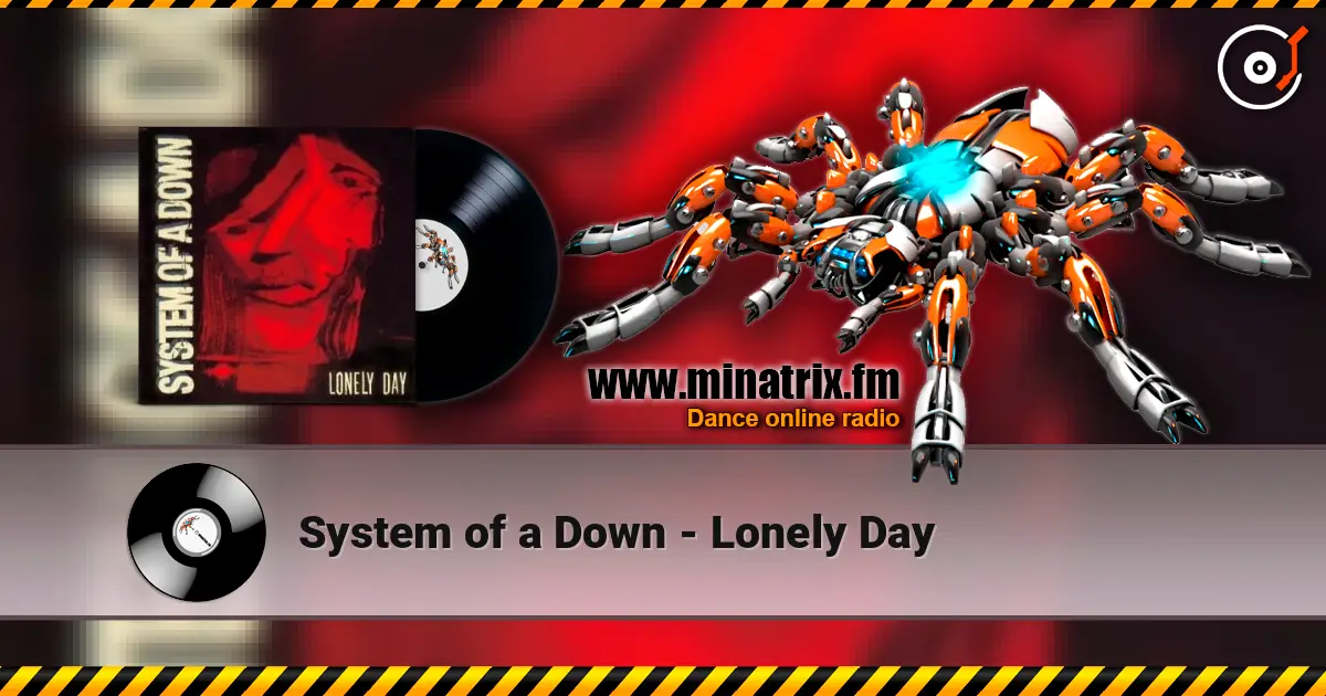 System of a Down - Lonely Day жоғары сапада онлайн тыңдау | Minatrix.FM