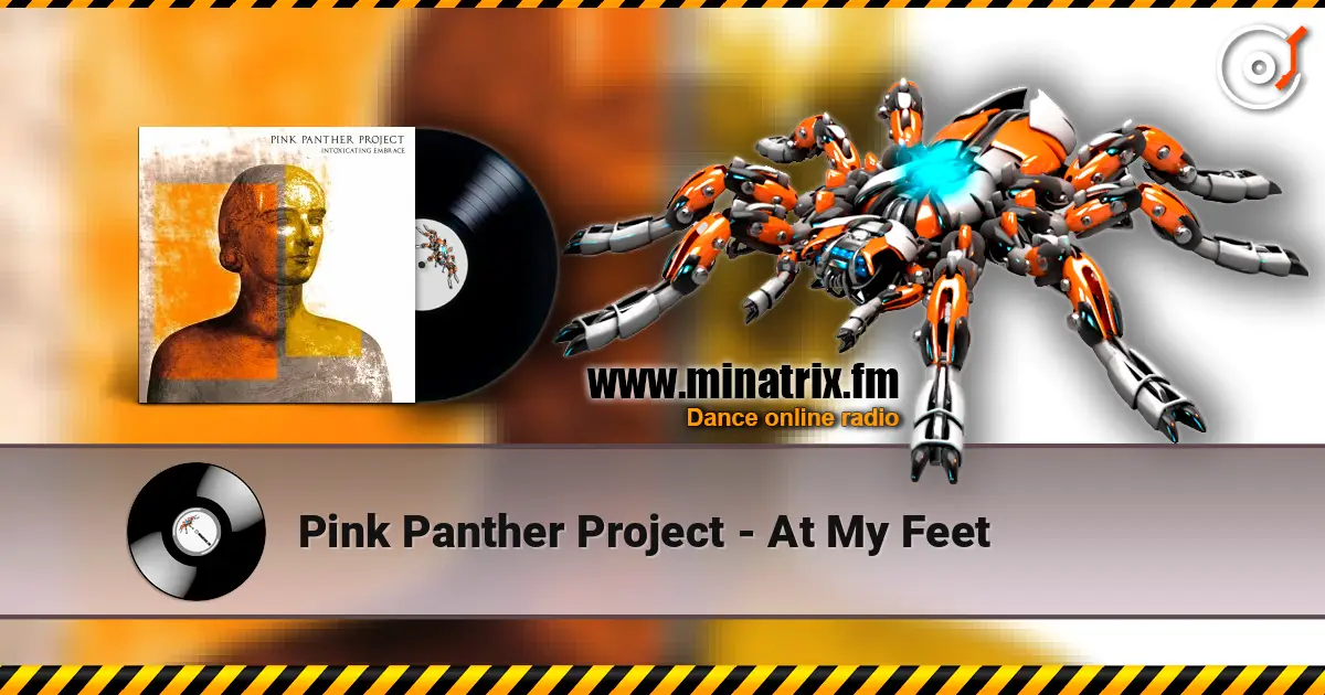 Pink Panther Project - At My Feet жоғары сапада онлайн тыңдау | Minatrix.FM