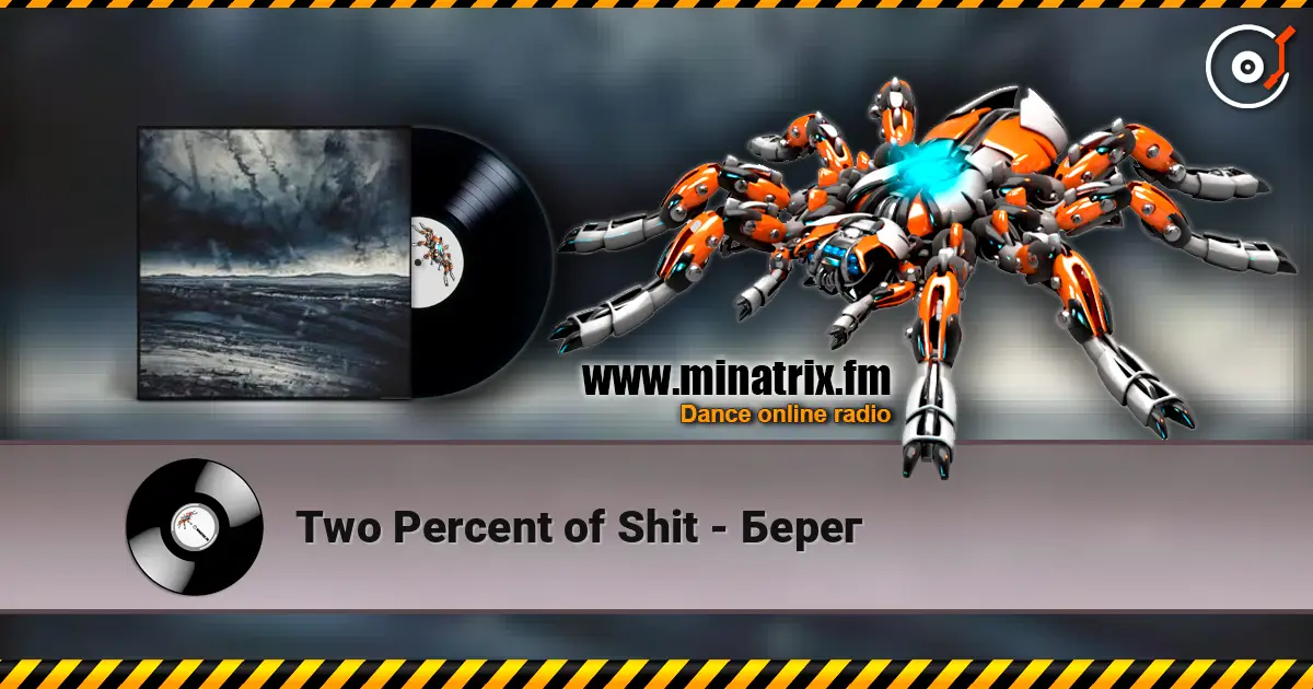 Two Percent of Shit - Берег escuchar online en alta calidad | Minatrix.FM