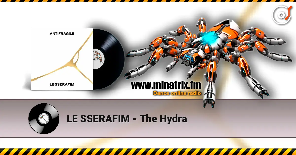 LE SSERAFIM - The Hydra жоғары сапада онлайн тыңдау | Minatrix.FM