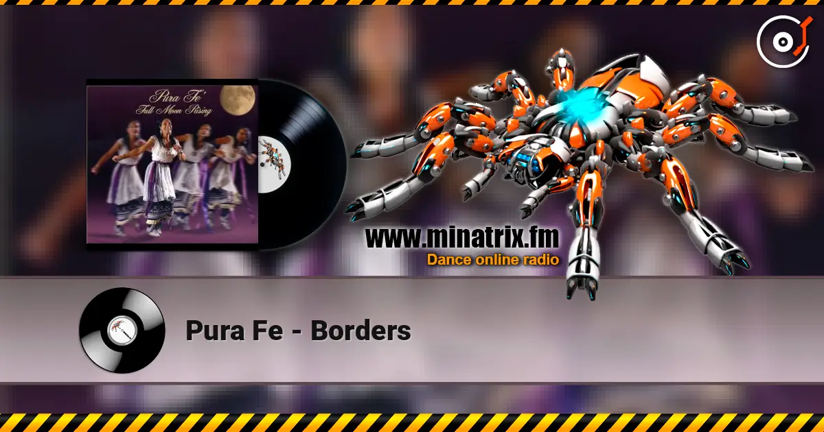 Pura Fe - Borders жоғары сапада онлайн тыңдау | Minatrix.FM