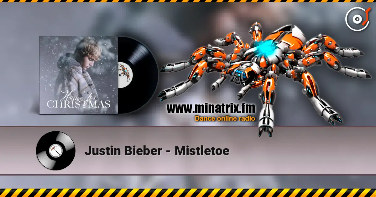 Justin Bieber - Mistletoe жоғары сапада онлайн тыңдау | Minatrix.FM
